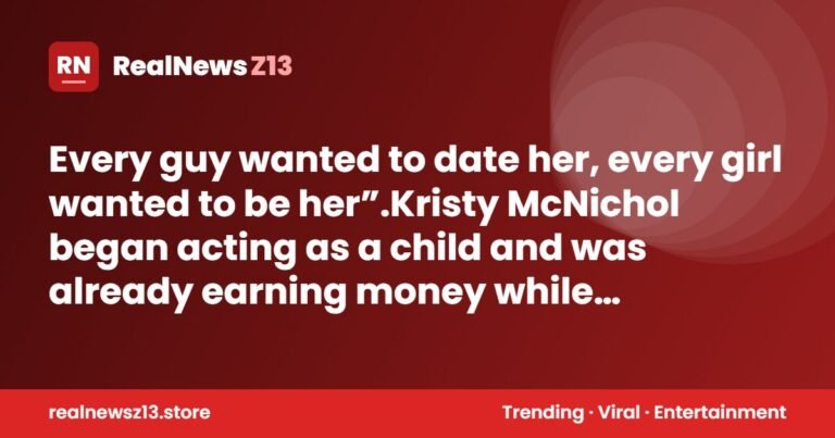 Every guy wanted to date her, every girl wanted to be her”.Kristy McNichol began acting as a child and was already earning money while…