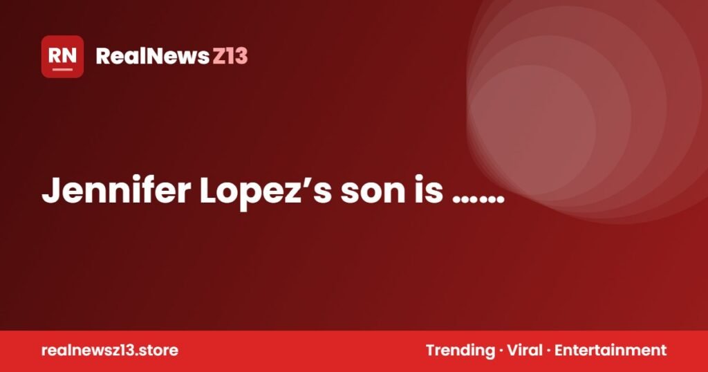 Jennifer Lopez’s son is … See more