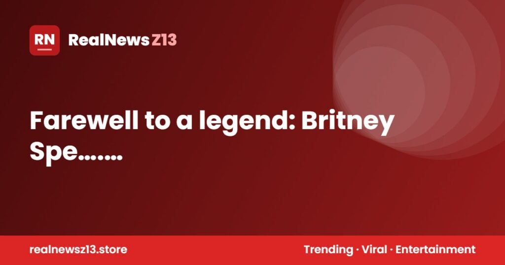 Farewell to a legend: Britney Spe….See more