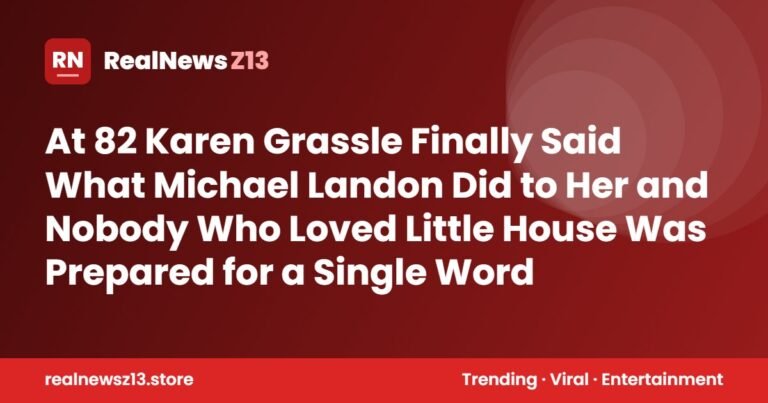 At 82 Karen Grassle Finally Said What Michael Landon Did to Her and Nobody Who Loved Little House Was Prepared for a Single Word