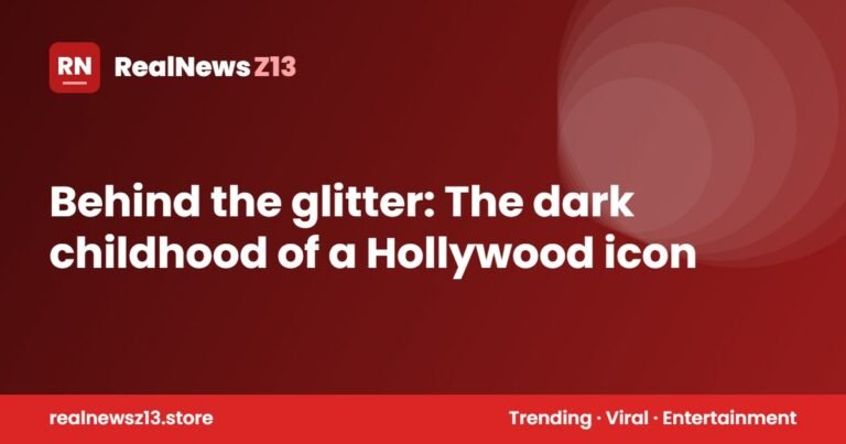 Behind the glitter: The dark childhood of a Hollywood icon