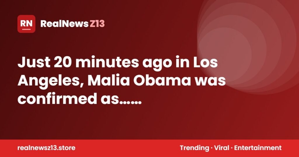 Just 20 minutes ago in Los Angeles, Malia Obama was confirmed as… See more in the comments.